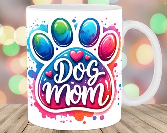 Dog Mom Mug Wrap, 11oz & 15oz Mug Template, Colorful Mug Sublimation Design, Paw Mug Wrap Template, Instant Digital Download PNG