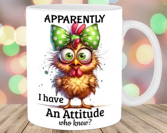 Apparently I have Attitude Mug Wrap, 11oz & 15oz Mug Template, Sublimation Design, Funny Chicken Mug Wrap Template, Digital Download PNG