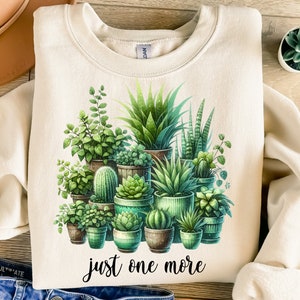 Just One More Plant Png, Sublimation Design, Potted Plants Png, Gardener Png, Cactus Png, Trendy Png, T-Shirt Design, Digital Download Png