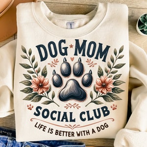 Dog Mom Social Club Png, Sublimation Design, Life Is Better With A Dog Png, Paw Png, Trendy Png, T-Shirt Design, Instant Download Png, DTF