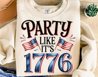 Party Like It's 1776 Png, Sublimation Design, America Png, 4th Of July Png, Patriotic Png, USA Png, T-Shirt Design, Instant Download Png