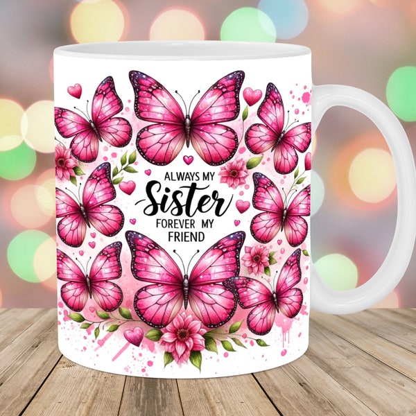 Sister Mug Wrap, 11oz & 15oz Mug Template, Friend Mug Sublimation Design, Pink Butterflies Mug Wrap Template, Instant Digital Download PNG