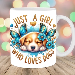Solo una ragazza che ama i cani Involucro tazza, modello tazza da 11 once e 15 once, design a sublimazione della tazza, modello tazza a farfalla, download digitale istantaneo PNG
