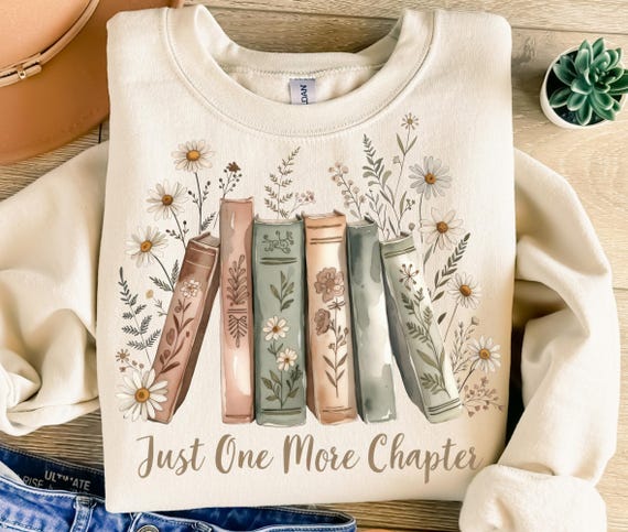 Just One More Chapter Png, Sublimation Design, Bookish Png, Book Lover Png, Retro Flowers Png, T-Shirt Design, Instant Download Png, DTF