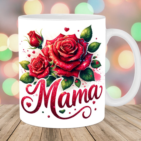 Mama Mug Wrap, 11oz And 15oz Mug Template, Mug Sublimation Design, Red Glitter Roses Mug Wrap Template, Instant Digital Download PNG