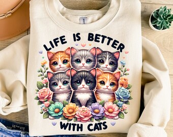 Life Is Better With Cats Png, Sublimation Design, Cute Kittens Clipart, Cat Digital Image, Flower Png, T-Shirt Design, Instant Download Png