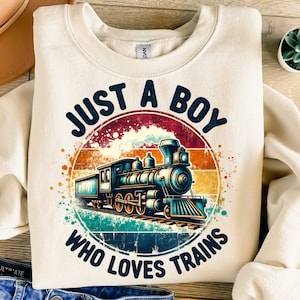 Just A Boy Who Loves Trains Png, Sublimation Design, Kids Png, Locomotive Png, Retro Png, T-Shirt Design, Instant Digital Download Png, DTF
