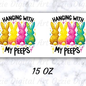 Hanging With My Peeps Mug Wrap, 11oz & 15oz Mug Template, Mug Sublimation Design, Bunny Mug Wrap Template, Instant Digital Download PNG image 2