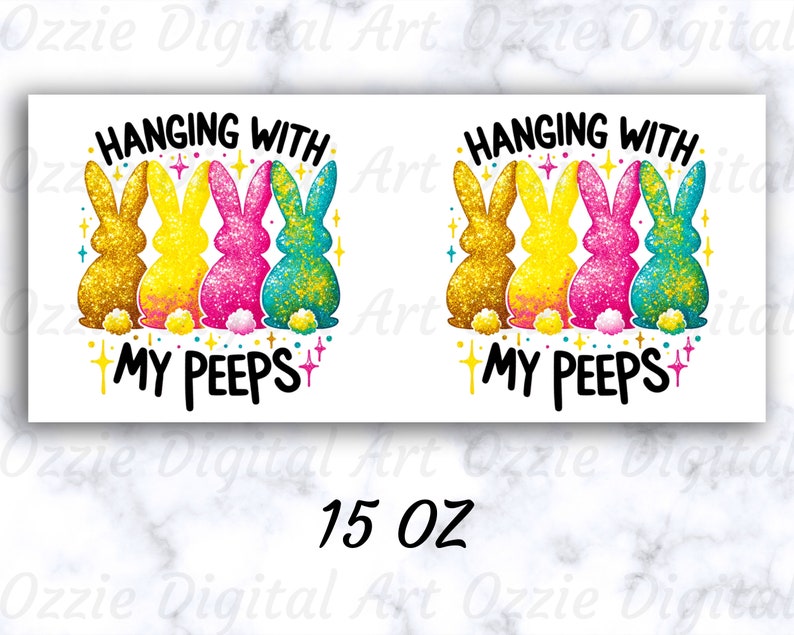 Hanging With My Peeps Mug Wrap, 11oz & 15oz Mug Template, Mug Sublimation Design, Bunny Mug Wrap Template, Instant Digital Download PNG image 2