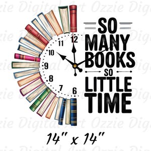 K&ouml;nnte beinhalten: Ein Zifferblatt mit einem Design aus gestapelten B&uuml;chern am Rand. Das Zifferblatt zeigt "SO MANY BOOKS SO LITTLE TIME". Die Uhr ist 14 Zoll mal 14 Zoll gro&szlig;.