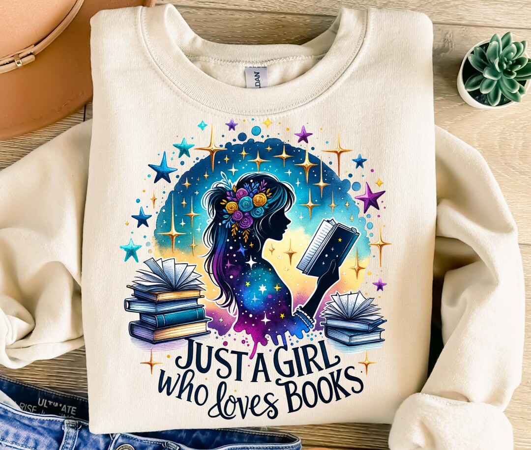 Just A Girl Who Loves Books Png, Sublimation Design, Bookish Png ...