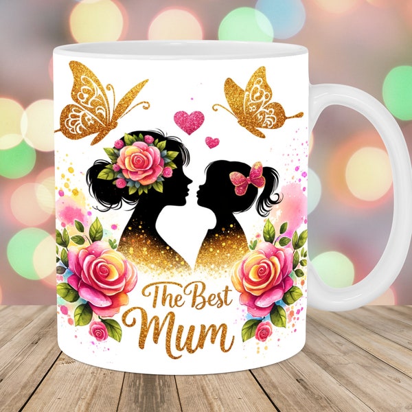 The Best Mum Mug Wrap, 11oz & 15oz Mug Template, Mug Sublimation Design, Mother And Daughter Mug Wrap Template, Instant Digital Download PNG