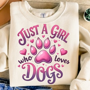 Just A Girl Who Loves Dogs Png, Sublimation Design, Paw Png, Pink Hearts Png, Dog Png, Puppy Png, T-Shirt Design, Digital Download Png, DTF