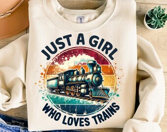 Just A Girl Who Loves Trains Png, Sublimation Design, Kids Png, Locomotive Png, Vintage Png, T-Shirt Design, Digital Download Png, DTF