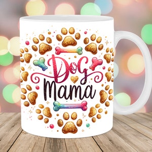 Dog Mama Mug Wrap, 11oz & 15oz Mug Template, Glitter Bones Mug Sublimation Design, Gold Paws Mug Wrap Template, Instant Digital Download PNG