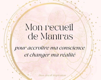 My collection of Mantras - Digital journal of positive affirmations in French - Ebook - Positive thinking and personal development