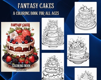Fantasy Cakes Coloring Book: 50 Dessert Coloring Pages (PDF)