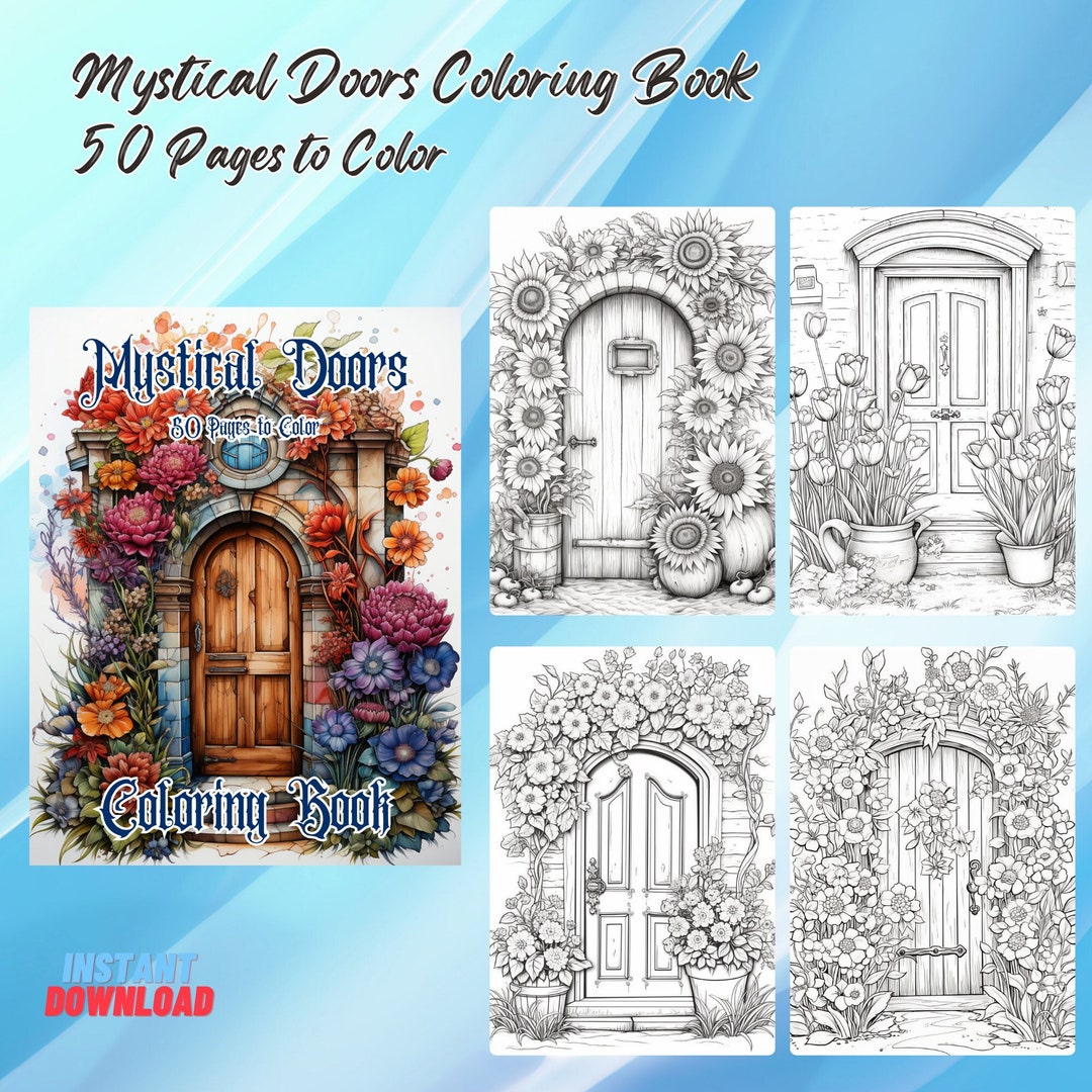 Mystical Doors Coloring Book 50 Coloring Pages for All Ages Flowers