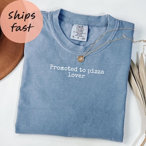 Comfort Colors® Promoted To Pizza Lover Shirt, Pizza Lover Gift, Funny Pizza Tee, Pizza Shirt, Foodie Shirt, Pizza Obsessed Shirt, Gift For