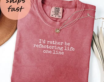 Comfort Colors® Refactoring Life Shirt, Programmer Coder Shirt, Developer T Shirt, Debugging Gift Tee, Software Engineer Gift, Funny Code