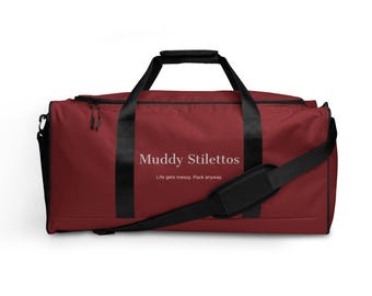 Muddy Stilettos Gym Duffle Bag, Wine Red Weekender Bag, Life Gets Messy Pack Anyway, Travel Bag for Her