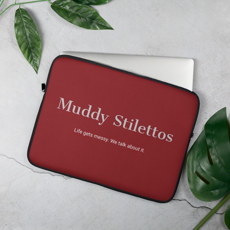 Muddy Stilettos Laptop Sleeve, Wine Red 13 or 15 Inch Laptop Case, Life Gets Messy Work Bag, Gift for Her