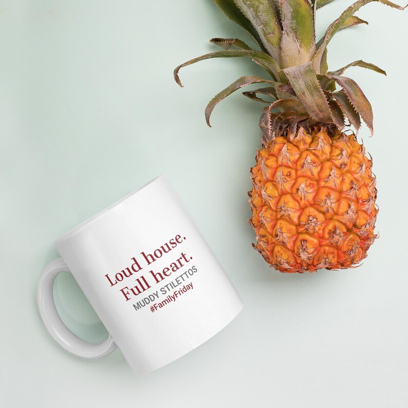 Loud House Full Heart Mug, #FamilyFriday 11 oz Coffee Mug, Muddy Stilettos Mom Mug, Gift for Her