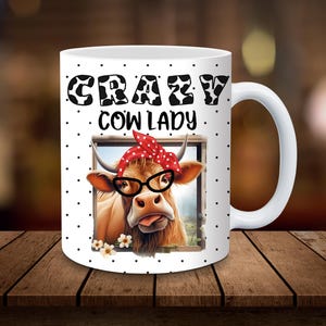 Crazy Cow Lady Mug Sublimation 11oz, 15oz Mug Sublimation Wrap Digital Download ONLY Sarcastic Cow Mug Coffee Cup Tea Cup Wrap PNG Cow PNG