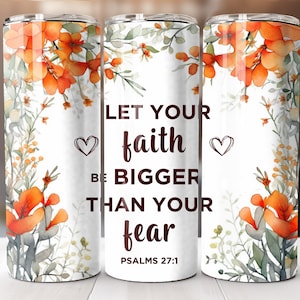 Fede più grande della paura, bicchiere sottile da 20 once, modello di design per sublimazione, affermazione del versetto della Bibbia cristiana, PNG dritto, download digitale, involucro