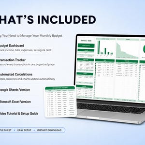May include: A laptop displaying a digital budget dashboard with green charts and tables, accompanied by a transaction tracker card. The text includes WHAT'S INCLUDED, Budget Dashboard, Transaction Tracker, Automated Calculations, Google Sheets, and Microsoft Excel.