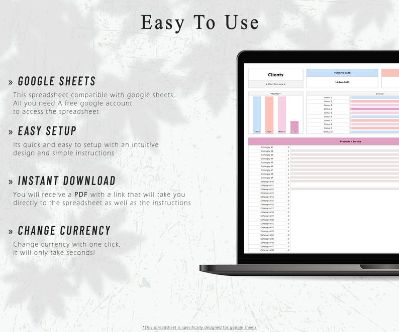 May include: A laptop screen displays a spreadsheet with data visualizations and a client overview. The text "Easy To Use" is at the top, with bullet points describing features like Google Sheets compatibility, easy setup, instant download, and currency change.