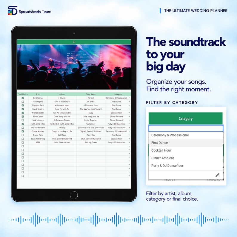 May include: A digital tablet displaying a wedding music planner spreadsheet. The screen shows a list of songs, artists, and categories under the heading The soundtrack to your big day. A dropdown menu allows filtering by category, including First Dance.