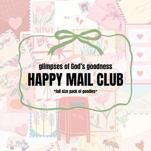 May include: A graphic design featuring a pink mailbox and various mail-themed illustrations including envelopes, hearts, and flowers. The text reads glimpses of God's goodness, HAPPY MAIL CLUB, and *full size pack of goodies* inside a green border.