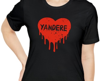 Yandere T-Shirt / Bleeding Heart Anime T-Shirt / Bloody Heart Funny Anime TShirt / Crazy Anime Girl T-Shirt / Funny Gift For Anime Lover