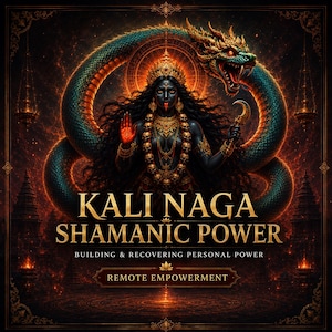 May include: A digital illustration featuring a dark-skinned deity with a crown, a necklace of skulls, and a red tongue, framed by a large green serpent. The text reads KALI NAGA SHAMANIC POWER, BUILDING & RECOVERING PERSONAL POWER, REMOTE EMPOWERMENT.