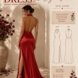 May include: A PDF sewing pattern for a backless satin dress with a halter neck, side button detail, and a high side slit. The document includes technical sketches of the front and back views, size range 00-32 inches, and instructions for home printing.