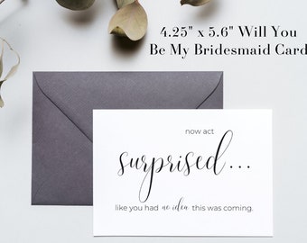 Funny Will You Be My Bridesmaid Card, Funny Bridesmaid Proposal Card | Now Act Surprised | Canva Editable | Instant PDF Download + Free PDF