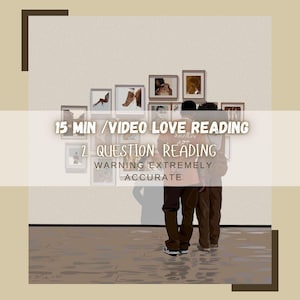 15Min/ VIDEO love reading- Warning very accurate