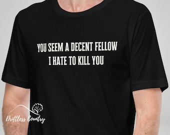 Decent Fellow Princess Bride Shirt, Indigo Montoya Funny Movie Quote T-Shirt