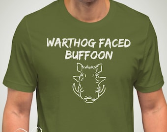 Warthog Faced Buffoon Shirt, Funny Princess Bride Westley Quote T-Shirt