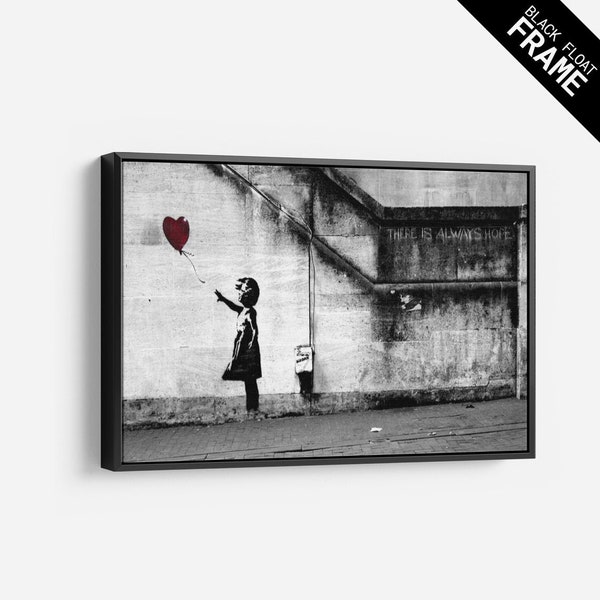 Banksy Balloon Girl There Is Always Hope Canvas Wall Art Print. High Quality Free shipping, Easy and Ready To Hang.