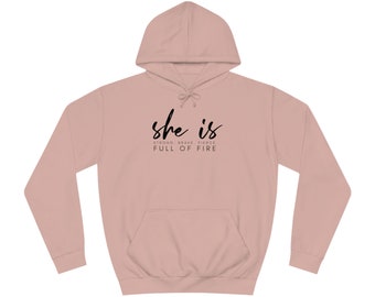 Unisex College Hoodie - She Is Full of Fire - Dusty Pink