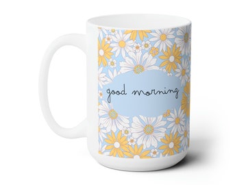 Good Morning Ceramic Mug Retro Flower Vintage Inspired Coffee Mug Happy Day Coffee Cup Coffee Lovers Tea Cup