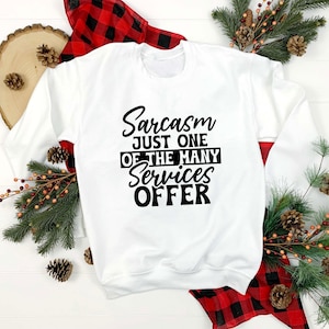 Sarcasm Just One of the Services I Offer Hoodie, Sassy Hoodie, Woman Funny Hoodie, Adult Humor,Funny Gift Idea,Funny Quote, Stocking Stuffer