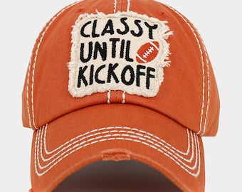 Classy Until Kickoff Orange Baseball Cap with Embroidered Patch, Game Day for Mom, Football Cap for Ladies, Funny Ball Cap, Christmas Gift