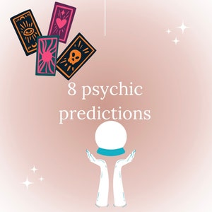 8 psychic predictions, SAME HOUR predictions, tarot reading