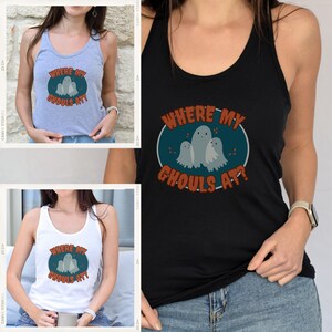 Where My Ghouls At? Ghost Halloween Women&#39;s Racerback Tank Top Design, Women&#39;s Tank Top, Spooky design Tank Top, Halloween Clothing