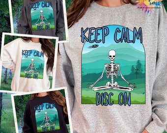 Skeleton Keep Calm Disc Golf Sweatshirt, Disc Golf Crewneck for Women and Men, Gift for Family, Friends, Novelty Sweatshirt, Disc Golf Life