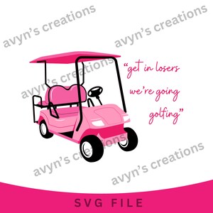 golf svg, womens golf, lady golf, ladies golf, girl golf, golf gifts for her, golf wife, golf girlfriend, golf wives, golf wife svg, golf girlfriend svg, golf cart svg, golf cart, mean girls, get in losers, golf club, golf balls, golf aesthetic