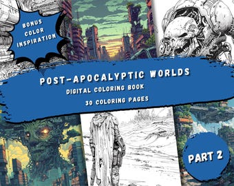 Post-Apocalyptic Worlds Coloring Book Part 2 - 30 Detailed Pages of Abandoned Cities & Cyborgs